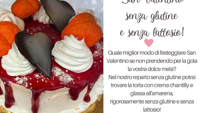 San Valentino senza glutine e senza lattosio!