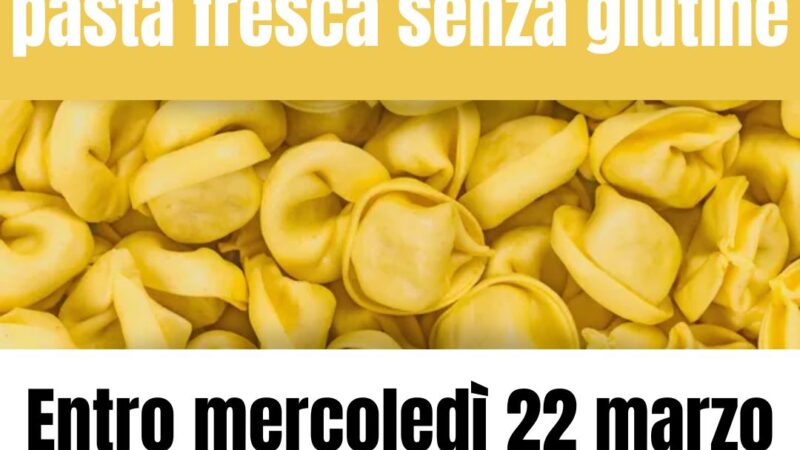 Prenotazioni pasta fresca Il Forno senza Glutine di Valeggio!