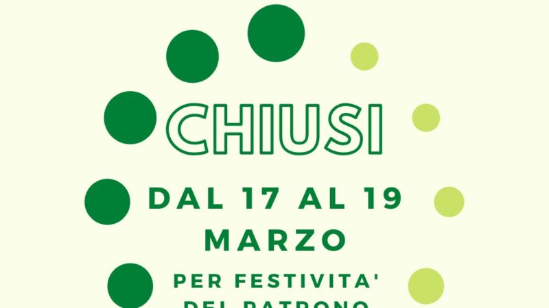 Avviso importante: chiusura per festività del patrono!